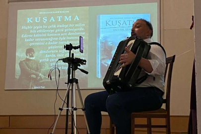 Edine'de türkülerle 'Coğrafya' dersi