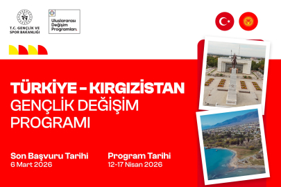 Türkiye–Kırgızistan Gençlik Değişim Programı için son başvuru 6 Mart